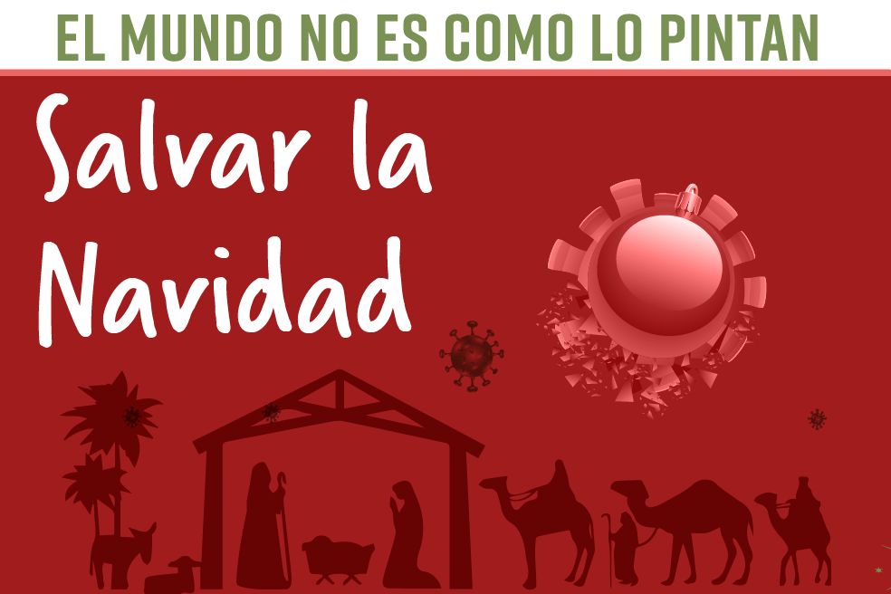 El mundo no es como lo pintan: hay que salvar la Navidad