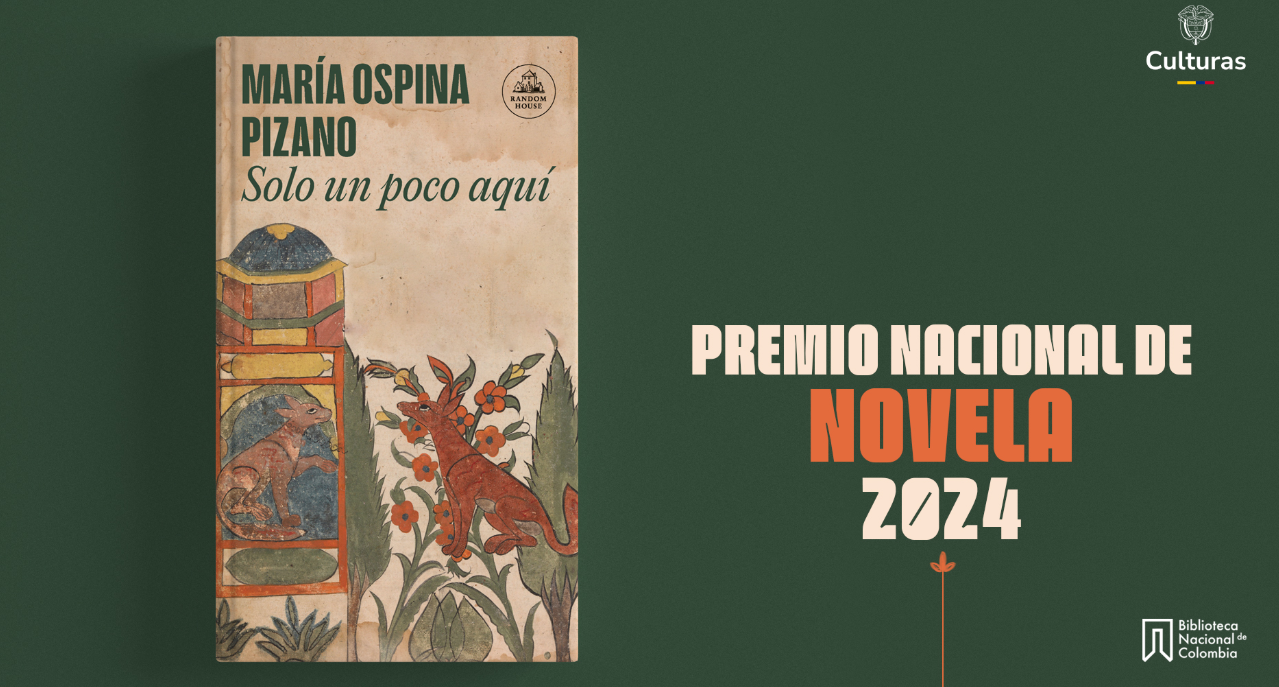 “Solo un poco aquí”, de María Ospina Pizano, gana el Premio Nacional de Novela 2024