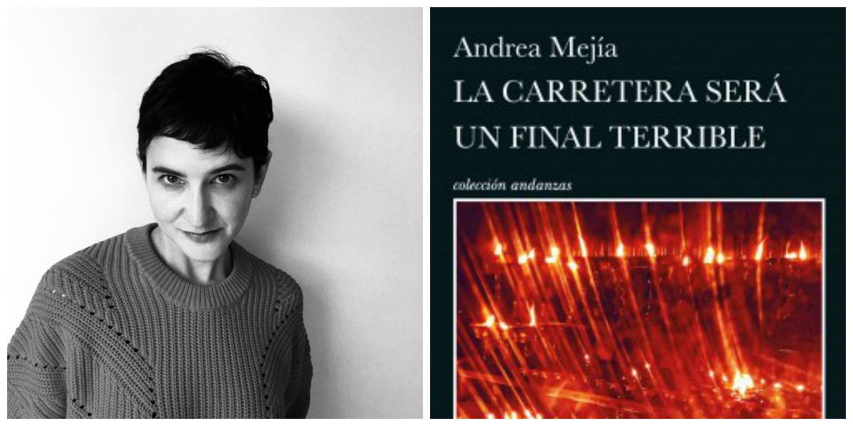 Las páginas sinuosas de ‘La carretera será un final terrible’, la novela de Andrea Mejía