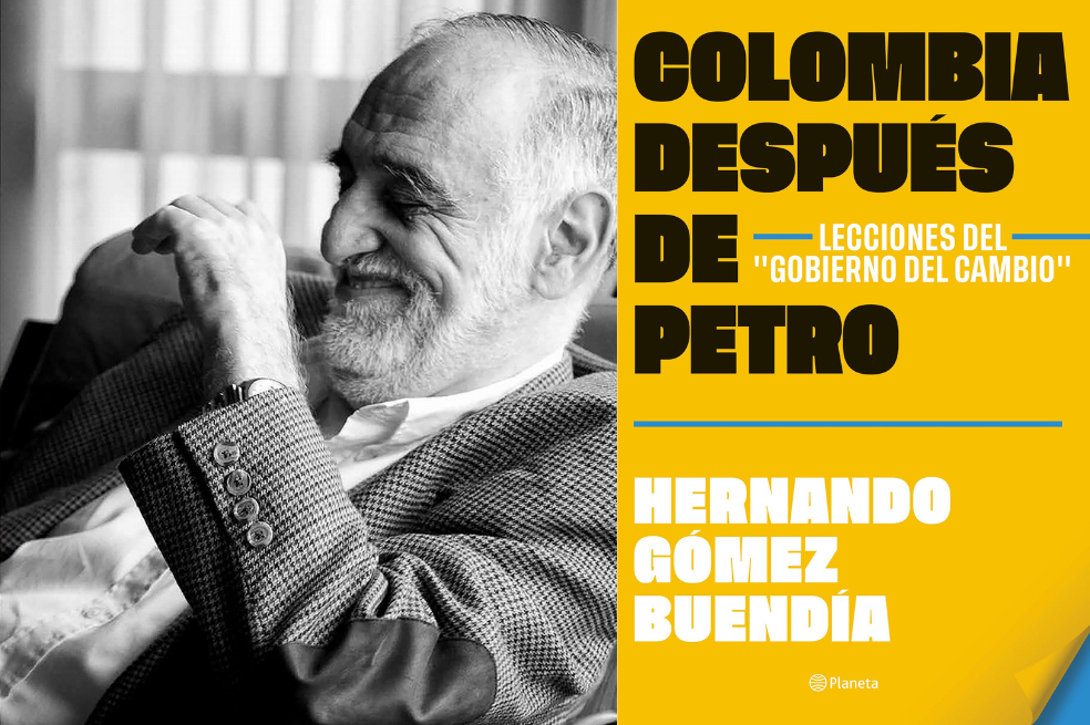 Hernando Gómez Buendía: “Con Petro se asomó un país que no quiere ver la gente de bien”