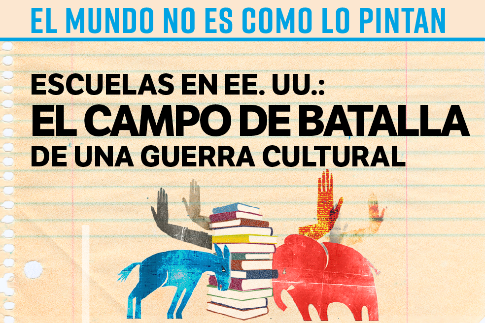 Escuelas en EE. UU.: el campo de batalla de una guerra cultural