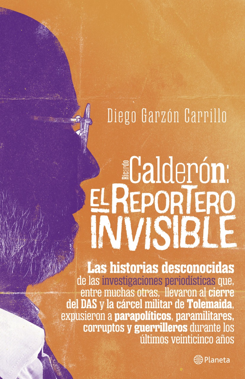 Carátula del libro escrito por Diego Garzón Carrillo, de la editorial Planeta, ya está en venta en las principales librerías del país.