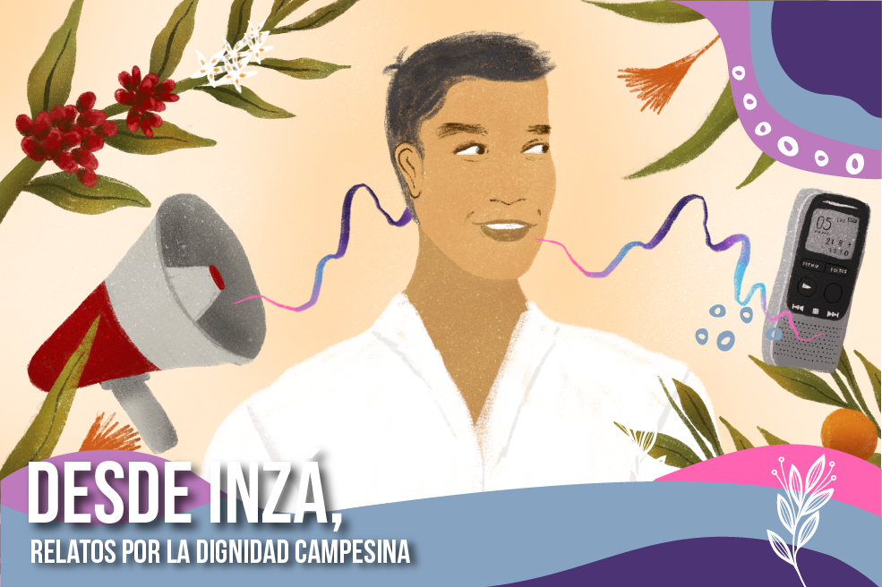 (Pódcast) Desde Inzá, relatos por la dignidad campesina