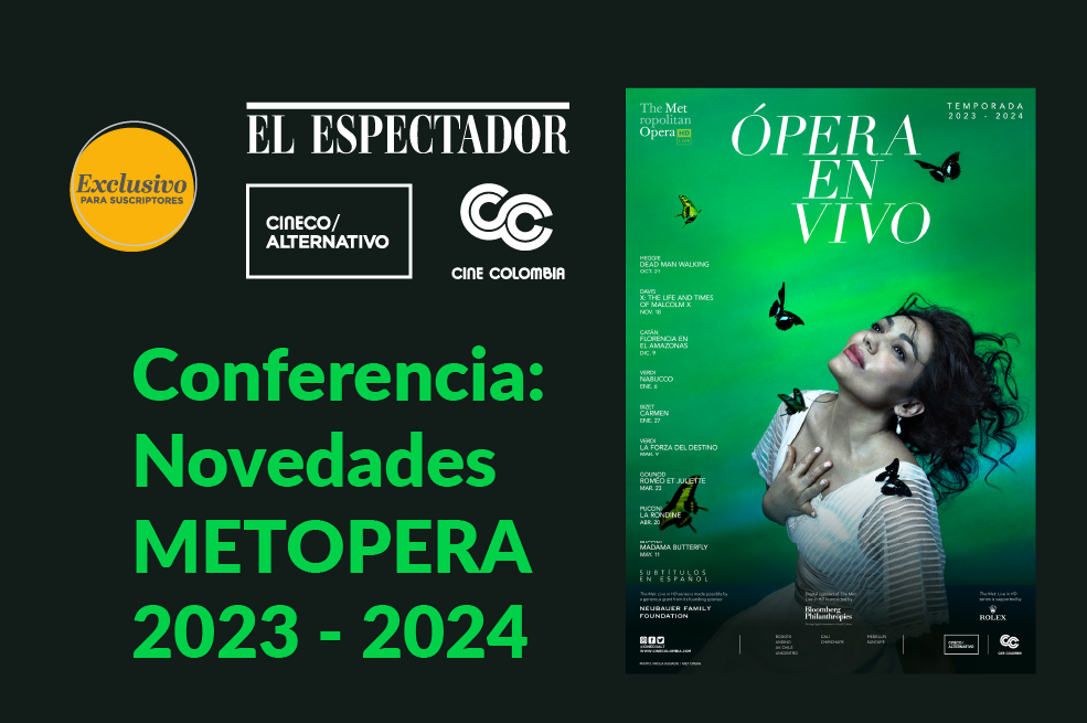 Nueve óperas del Metropolitan Opera de Nueva York llegan a Cine Colombia