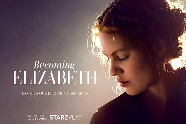 “Becoming Elizabeth”, un drama de los Tudor, llega Starzplay