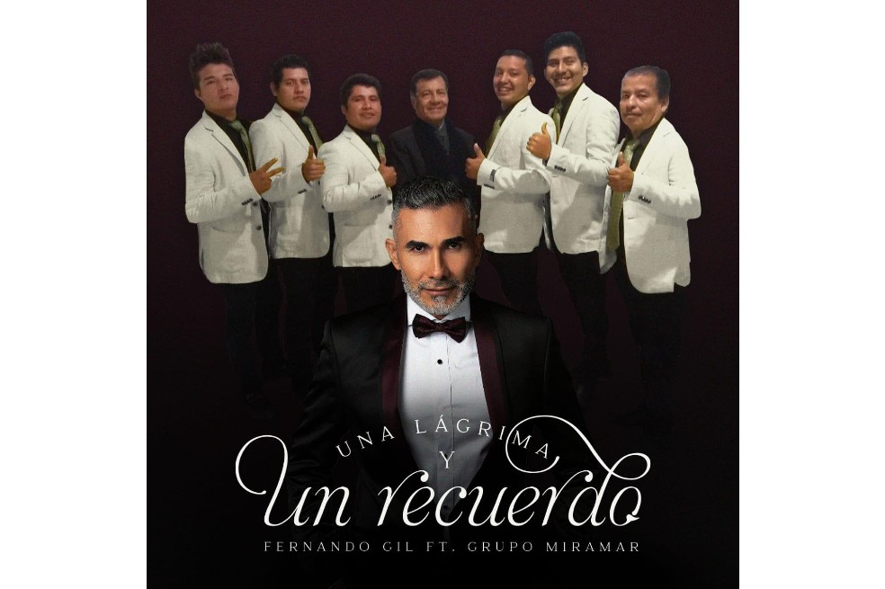 “Una lágrima y un recuerdo”, lo nuevo de Fernando Gil junto al Grupo Miramar