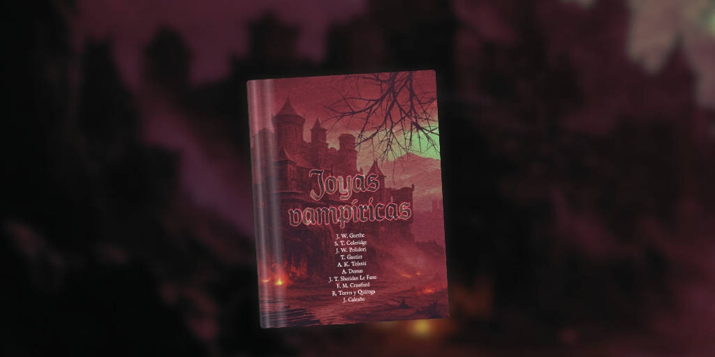 Joyas Vampíricas: relatos entre la vida y la muerte (Opinión)