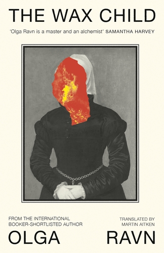 The Wax Child - Olga Ravn