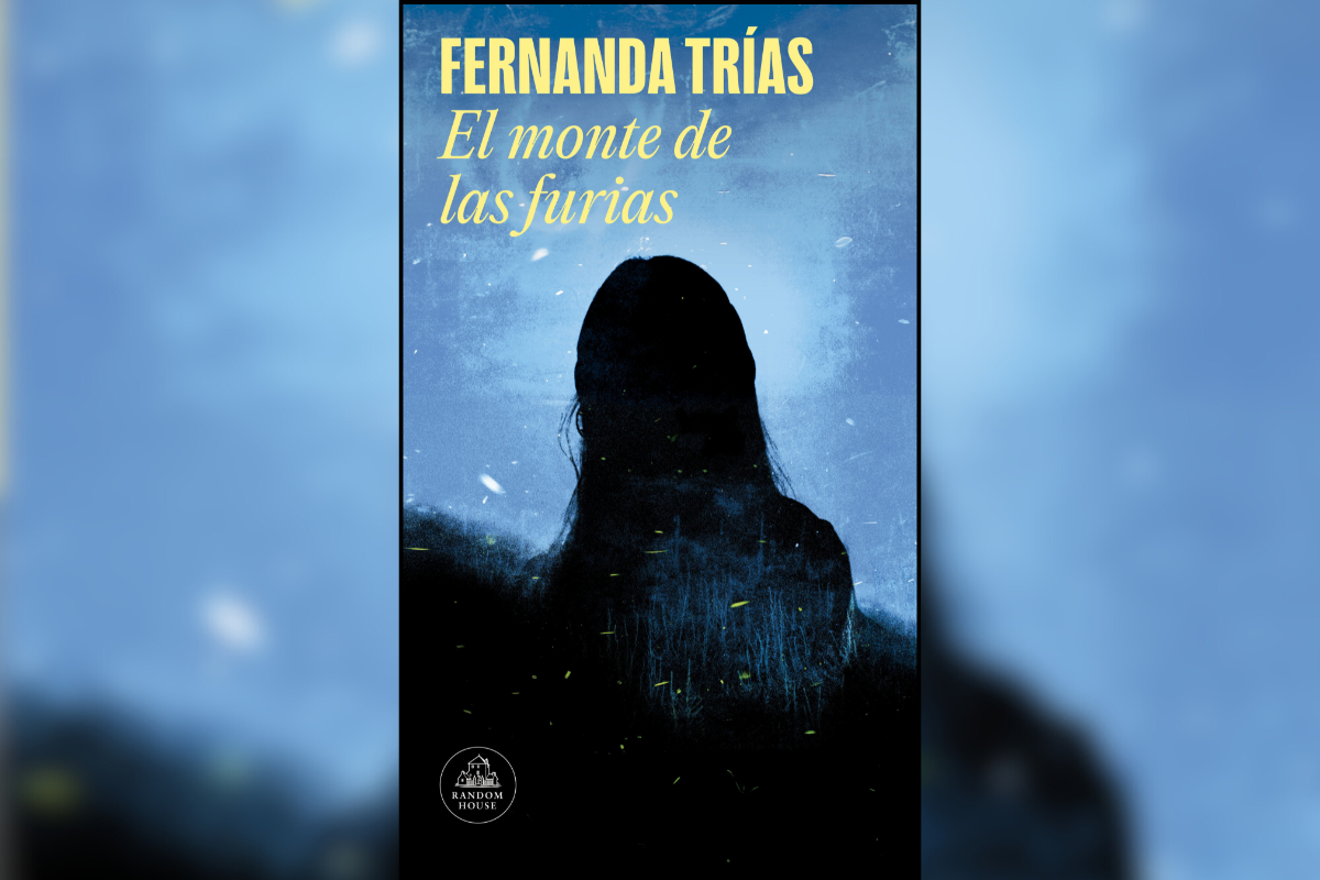 "El monte de las furias" es la sexta novela de la autora uruguaya Fernanda Trías.