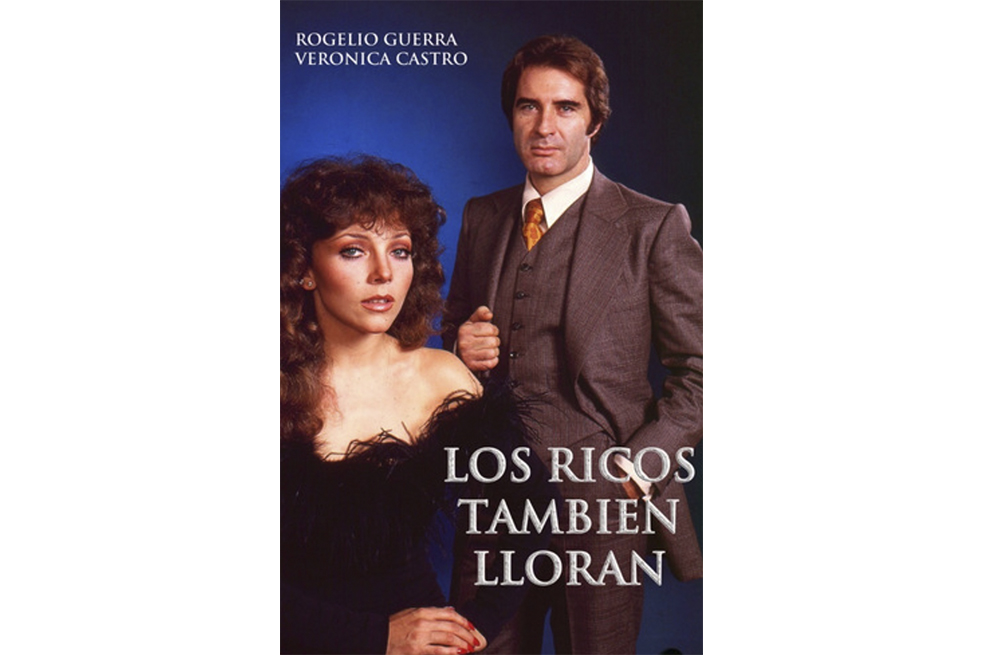 Los ricos también lloran con verónica Castro y Rogelio Guerra