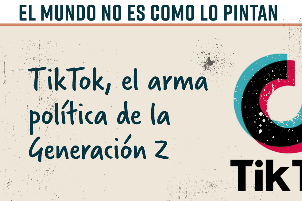 TikTok, el arma política de la generación Z