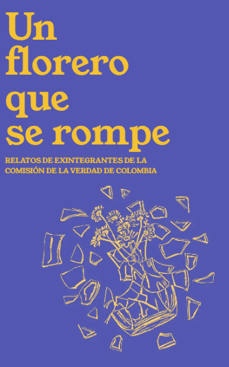 Portada del libro 'Un florero que se rompe', escrito por extrabajadores de la Comisión de la Verdad.