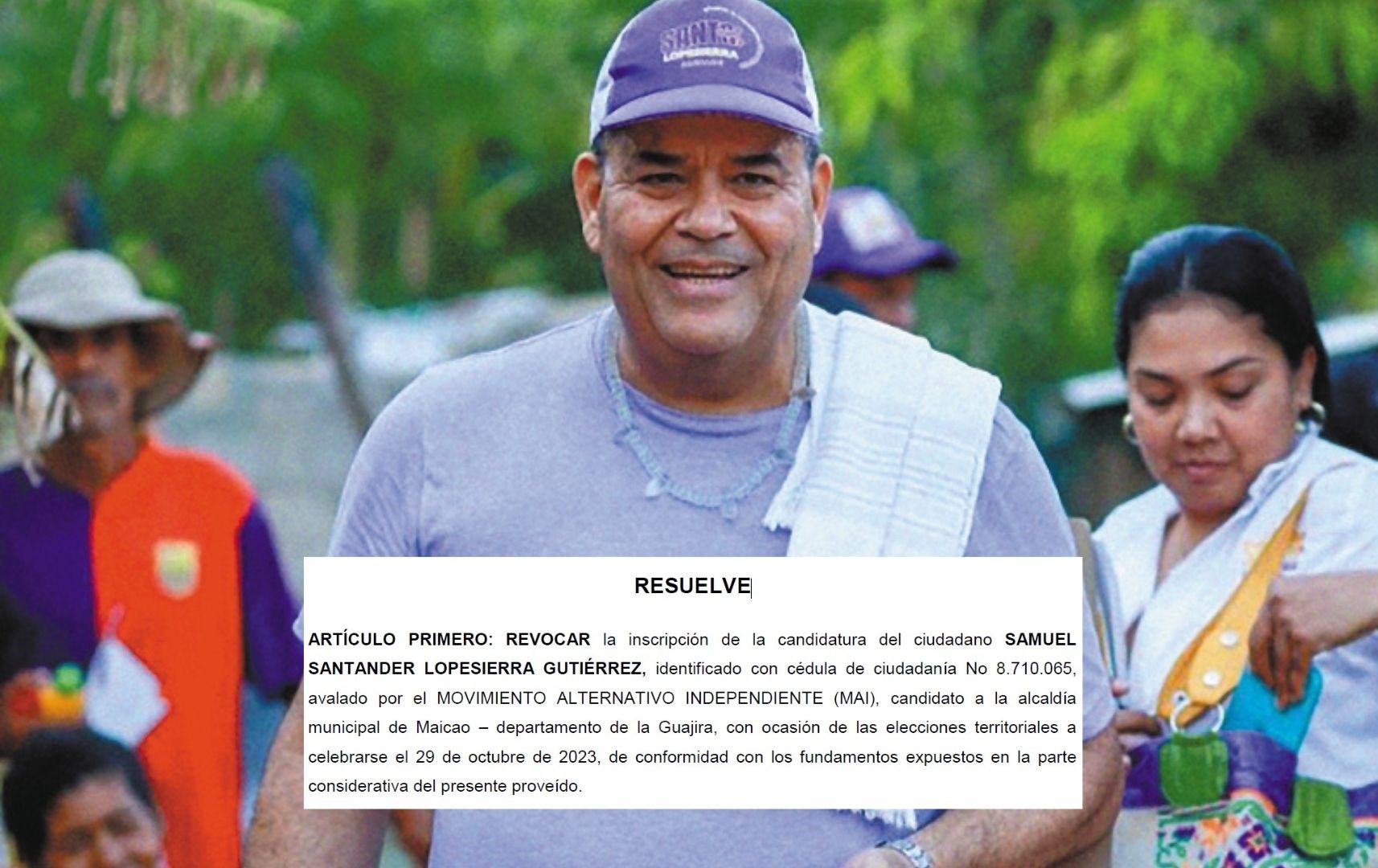 Tumban la candidatura del exnarco “Hombre Marlboro” a la Alcaldía de Maicao
