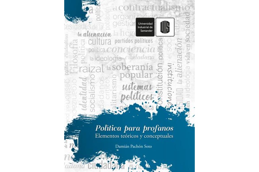 “Política para profanos”, un libro de Damián Pachón