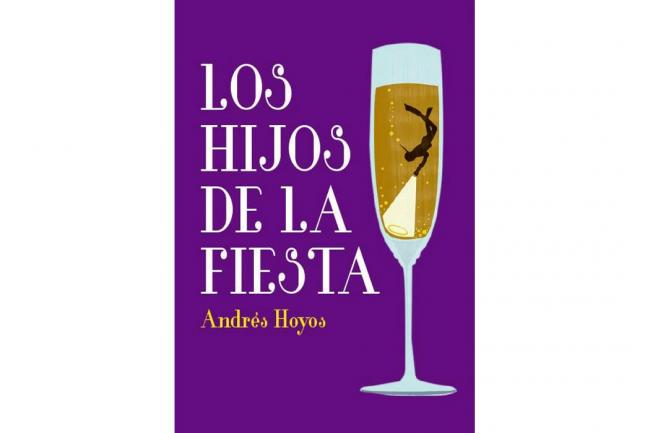 Portada de "Los hijos de la fiesta", de Andrés Hoyos.