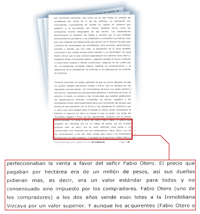 En la sentencia del Tribunal de Antioquia quedó claro que en las compras que hizo Fabio Otero el precio fue impuesto de manera unilateral por el comprador, sacando provecho de la necesidad y vulnerabilidad de los campesinos.