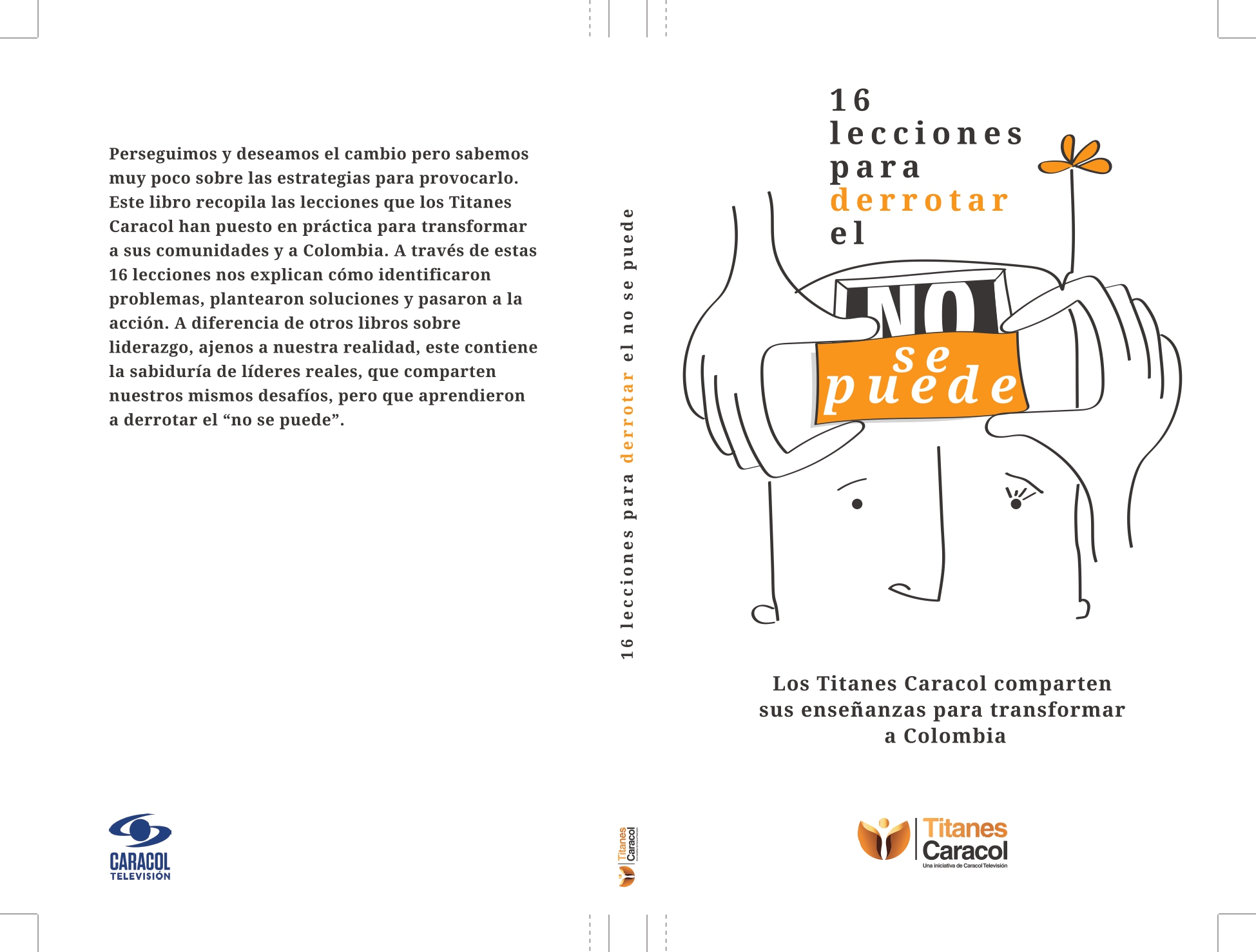 Este libro servirá de guía para los colombianos que sueñan con un mejor país.