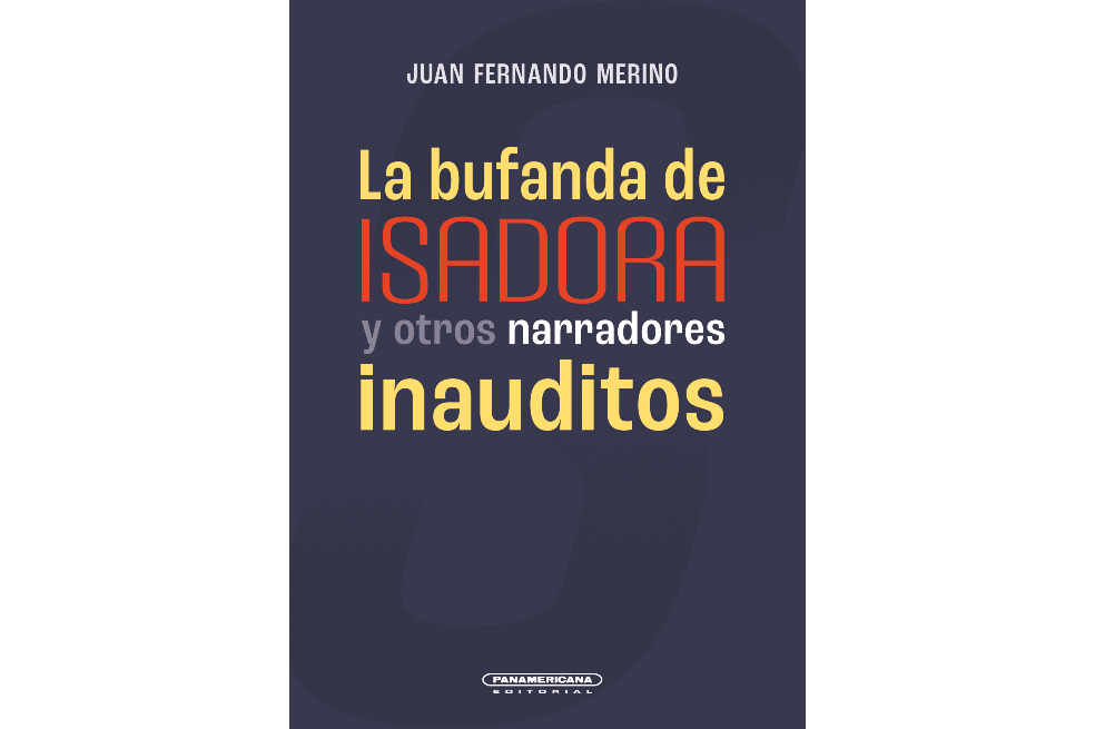 La bufanda de Isadora y otros narradores inauditos (Por capítulos)