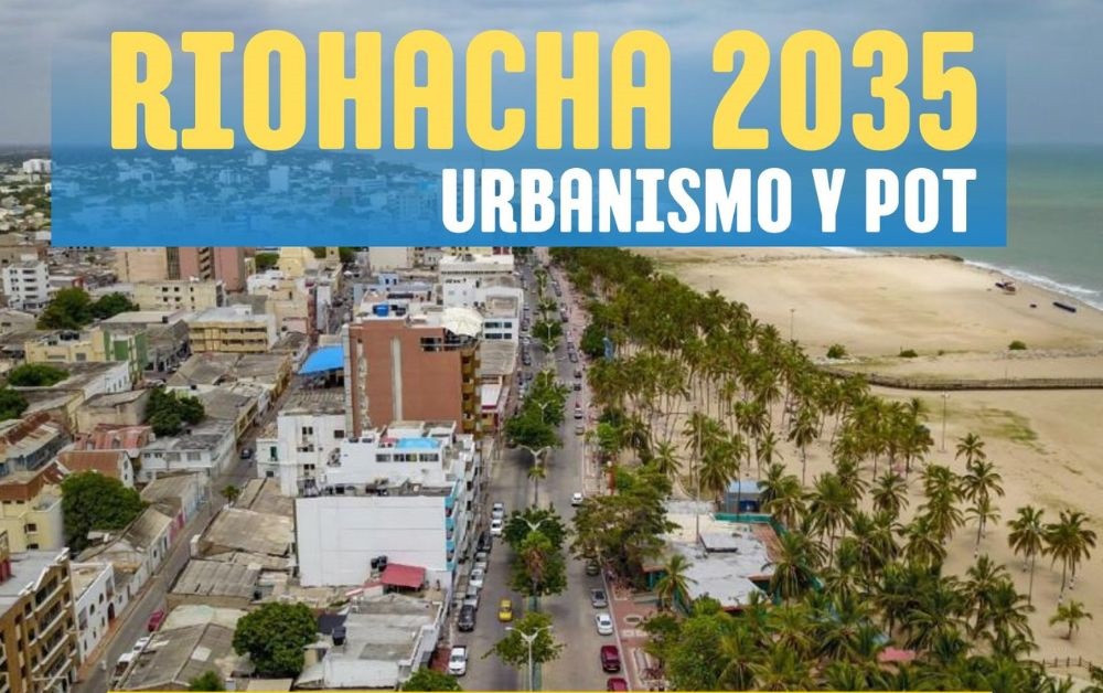 Riohacha se proyecta al 2035