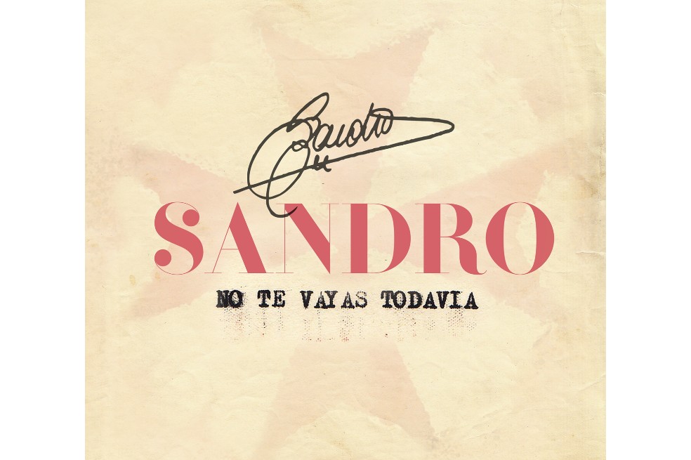 Imagen que promociona el tema inédito “No te vayas todavía” de Sandro.