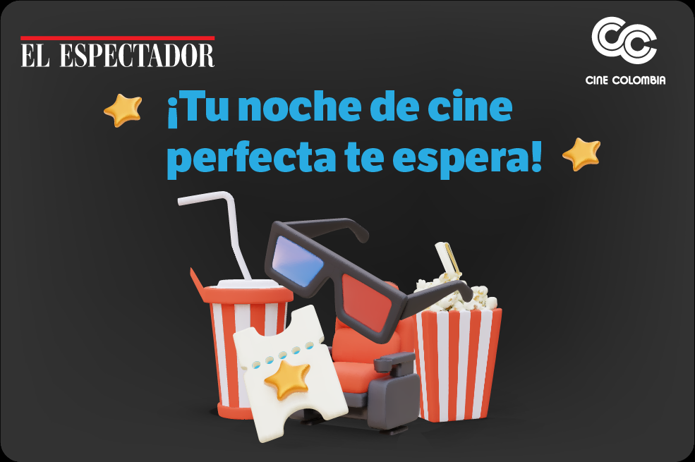 Regístrate y vive una experiencia doble con Cine Colombia y El Espectador