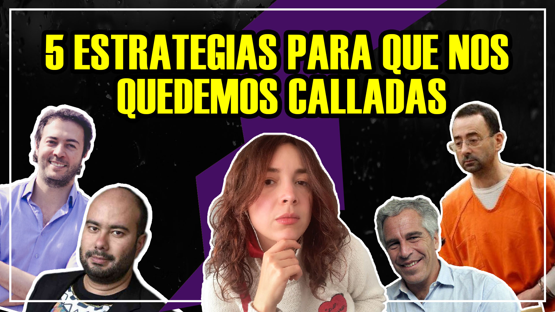 5 ESTRATEGIAS PARA QUE NOS QUEDEMOS CALLADAS – LAS IGUALADAS