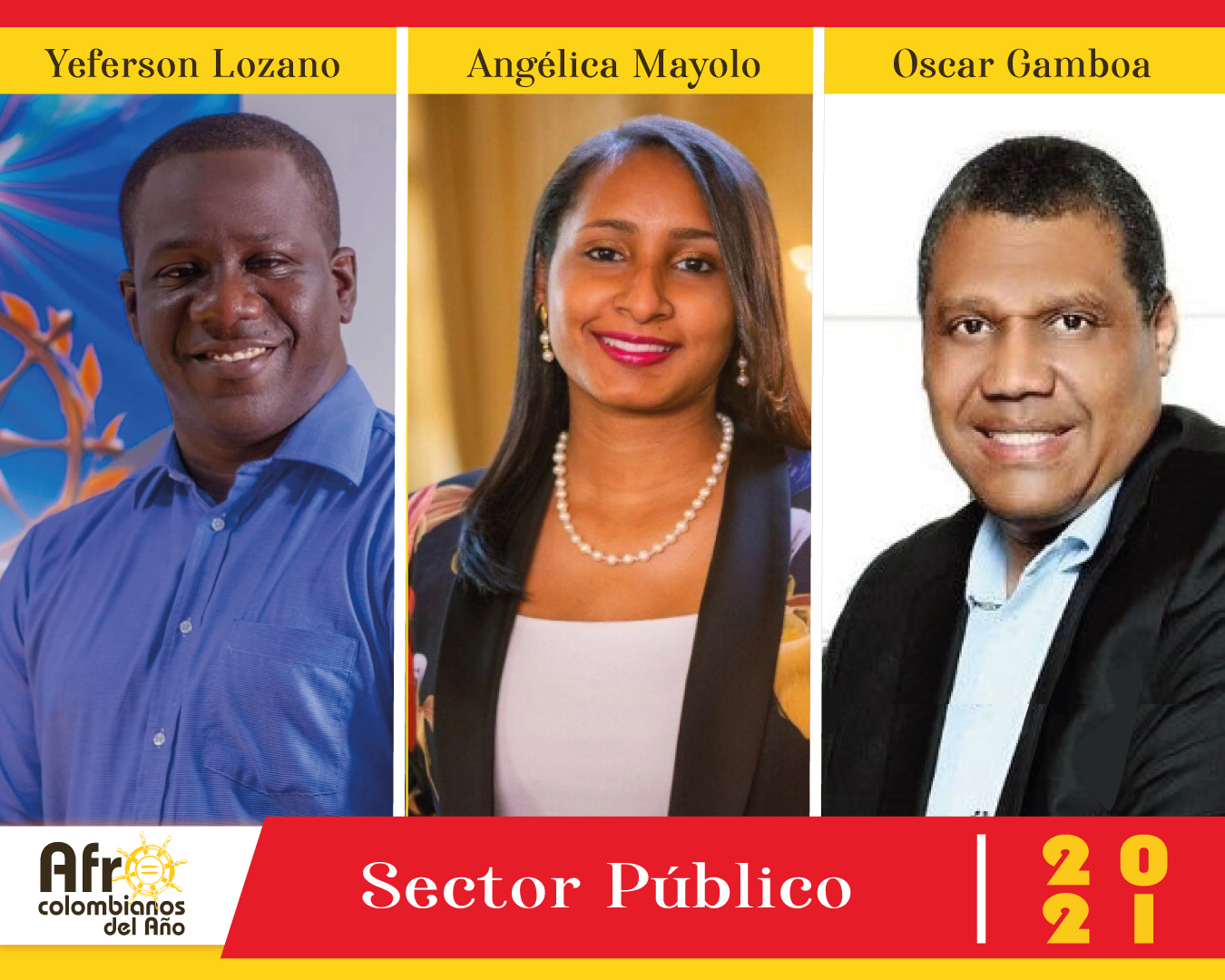 Los nominados en la categoría Sector Público son: Yeferson Lozano, alcalde de Condoto, Chocó; Angélica Mayolo, ministra de cultura; Oscar Gamboa, Ministro consejero de la Embajada de Colombia en EE.UU.