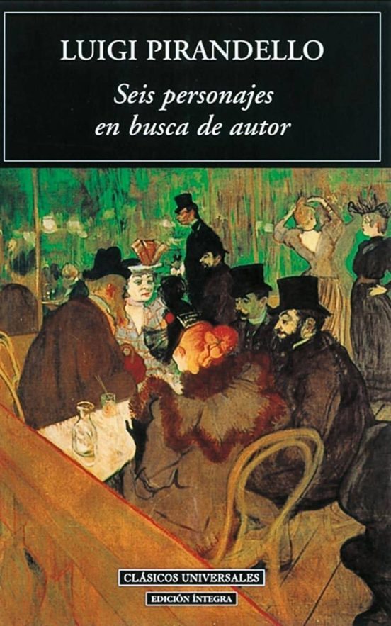 Seis personajes en busca de autor - Luigi Pirandello