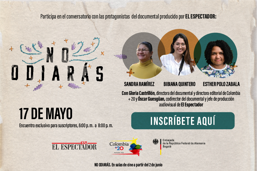 Conversa con las protagonistas de ‘No odiarás’, el documental de El Espectador.