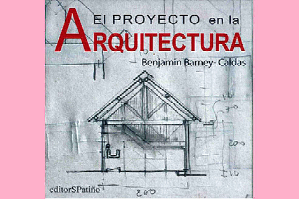 Portada del libro El proyecto en la arquitectura, del binomio Sylvia Patiño Spitzer y Benjamín Barney-Caldas