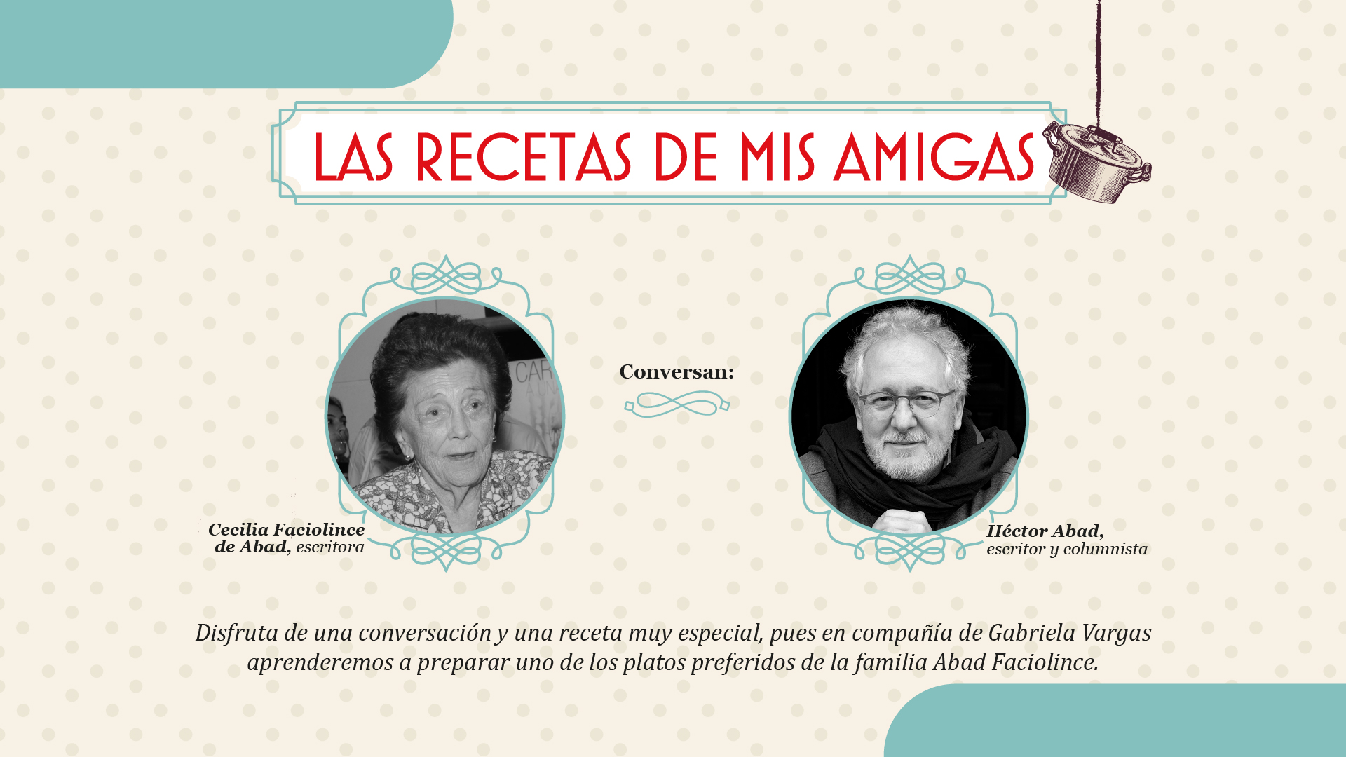 “Sobre todo que se reía como me reía yo”: Cecilia Faciolince de Abad