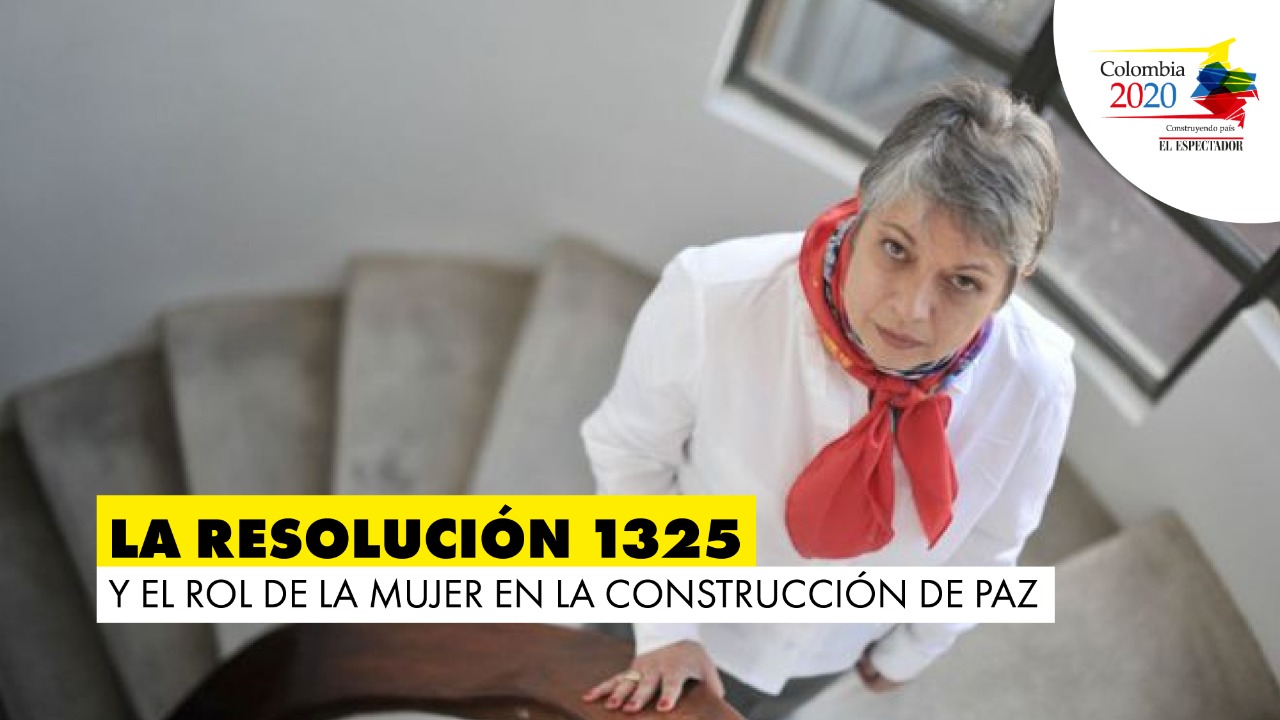 En video: ¿Qué es y cómo marcha la Resolución 1325 de la ONU en el posconflicto colombiano?