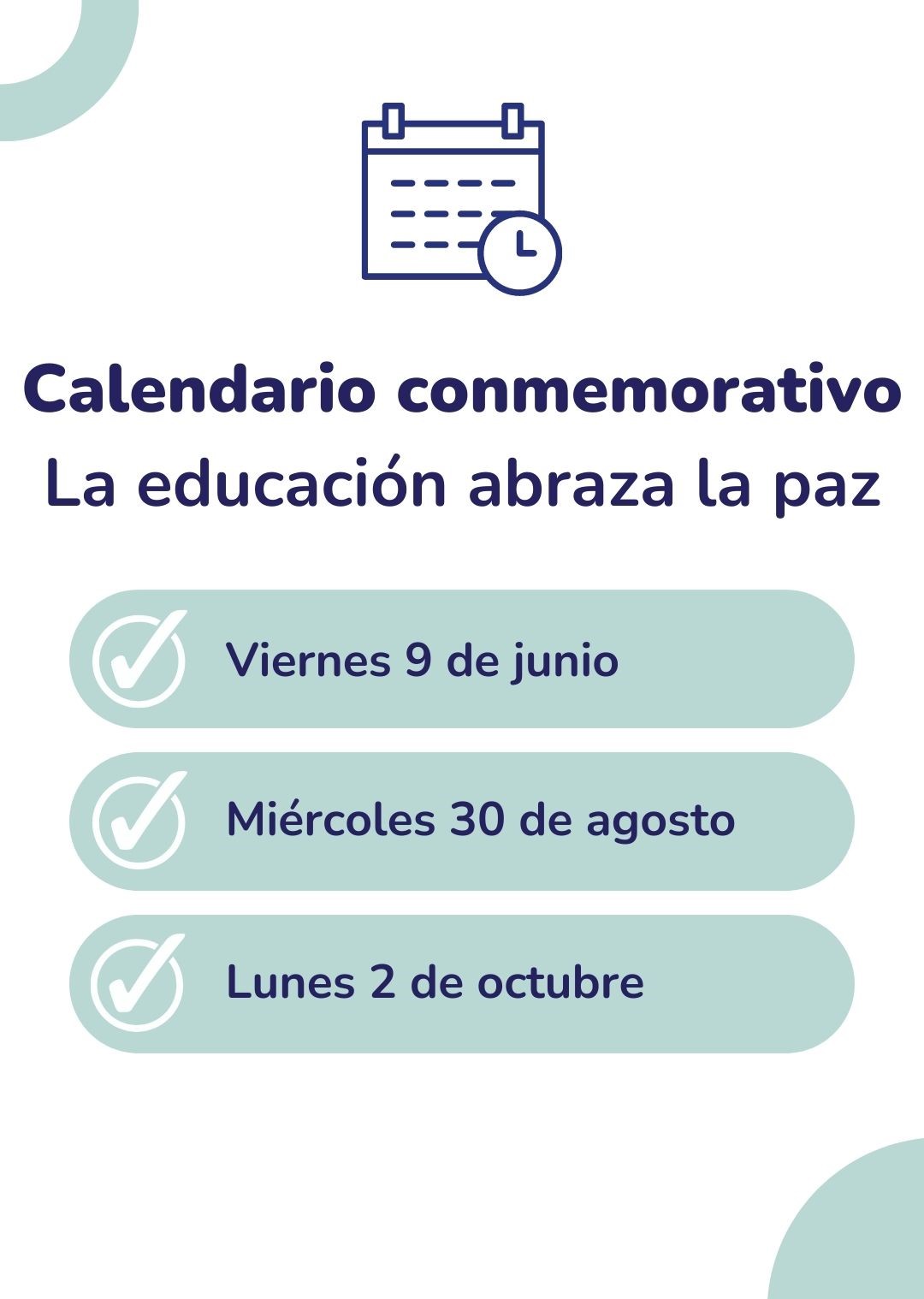 Busca destacar y acoger la labor de la Comisión de la Verdad desde la jornada "la educación abraza la verdad" (9 de junio); la Unidad de Búsqueda con “la educación abraza la empatía y la búsqueda” (30 de agosto) y la JEP con “la educación abraza la justicia y la restauración” (2 de octubre).