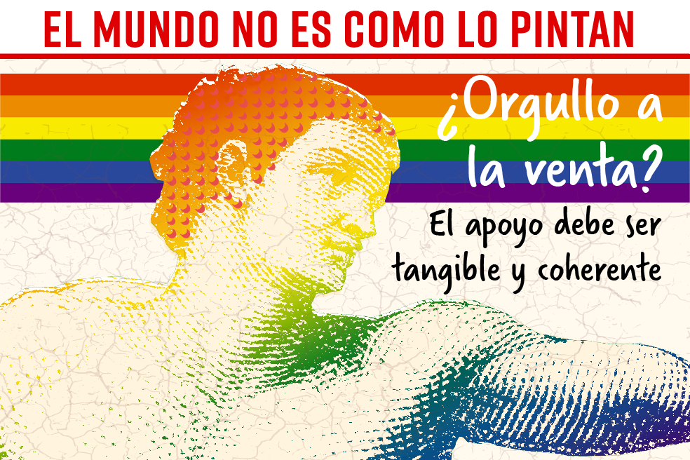 ¿Orgullo a la venta? El apoyo debe ser tangible y coherente