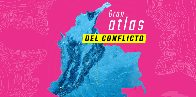 Gran Atlas del conflicto en Colombia | EL ESPECTADOR