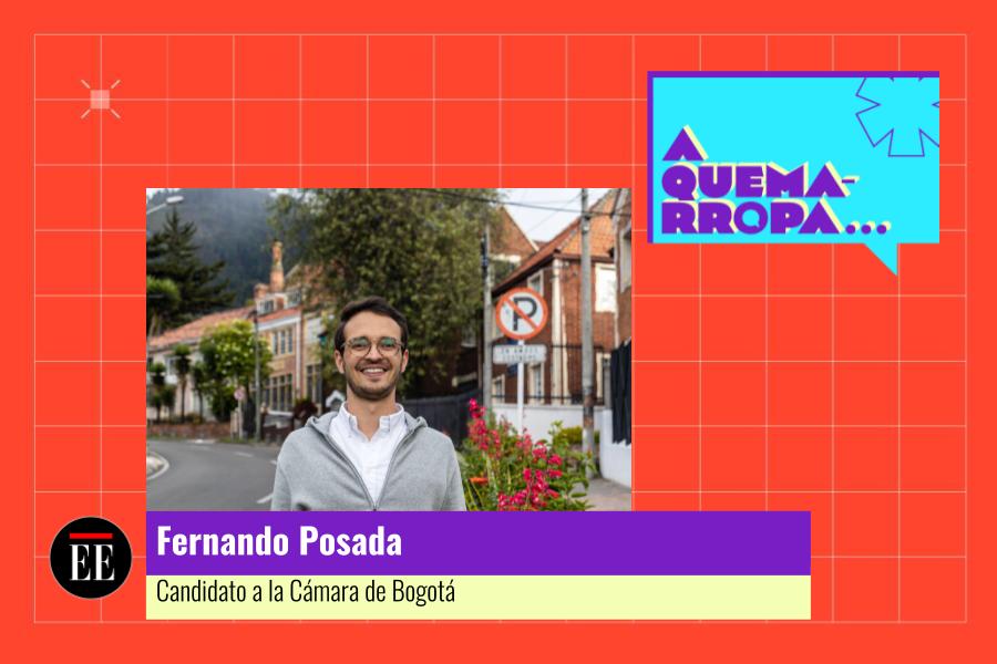A Quemarropa con Fernando Posada, candidato a la Cámara por Bogotá