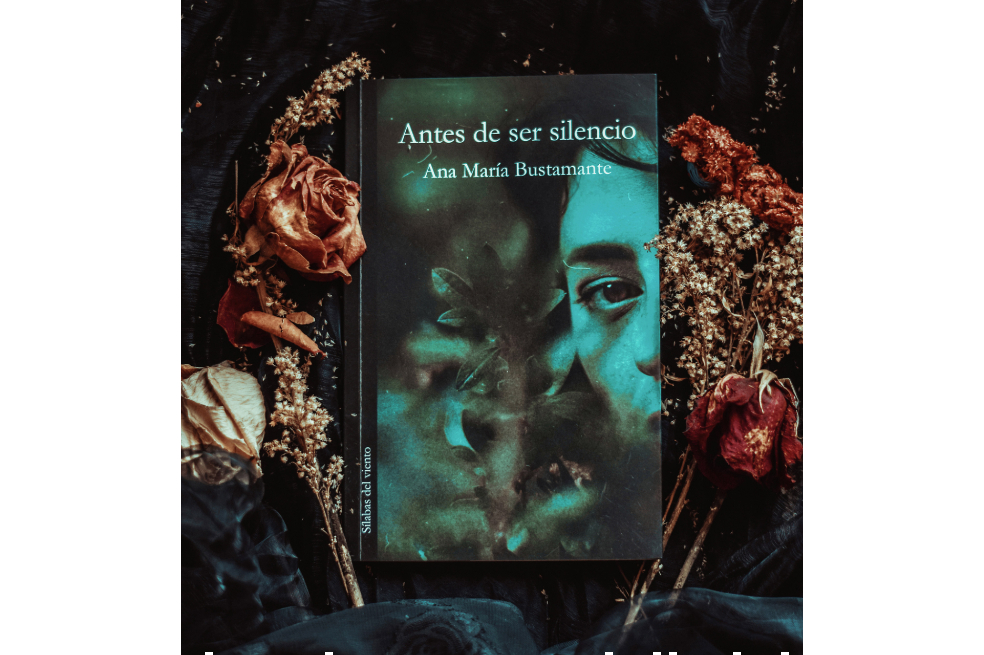 "Antes de ser silencio", poemario de Ana María Bustamante, ganó el Premio Nacional de Poesía Tomás Vargas Osorio 2019. El libro es un viaje a través de la voz y los silencios.