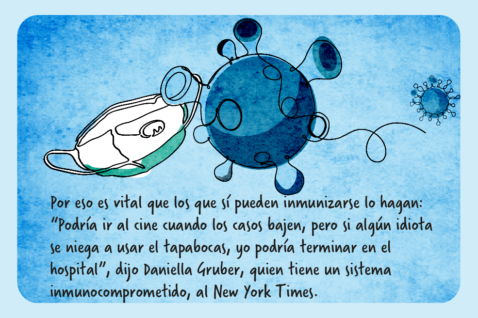 El uso de tapabocas es importante para proteger a quienes tienen sistemas inmunitarios débiles.