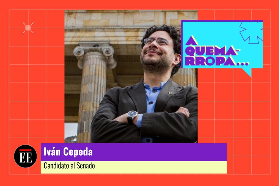 A Quemarropa con Iván Cepeda, senador y candidato a repetir curul