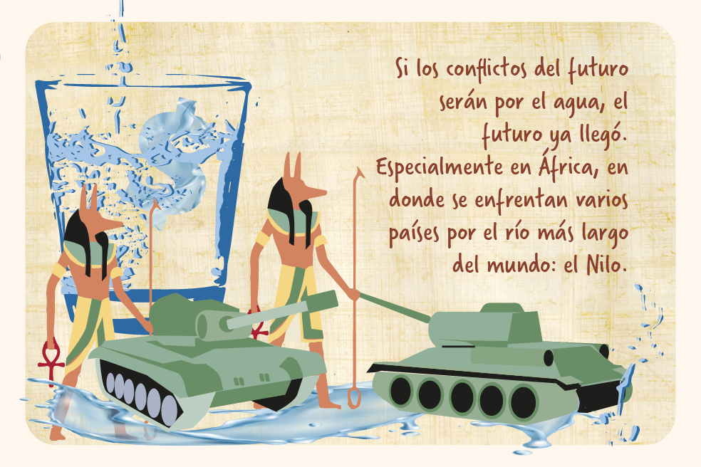 Si los conflictos del futuro serán por el agua, el futuro ya llegó. Especialmente en África, en donde se enfrentan varios países por el río más largo del mundo: el Nilo.