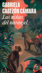 Las niñas del naranjel - Gabriela Cabezón Cámara