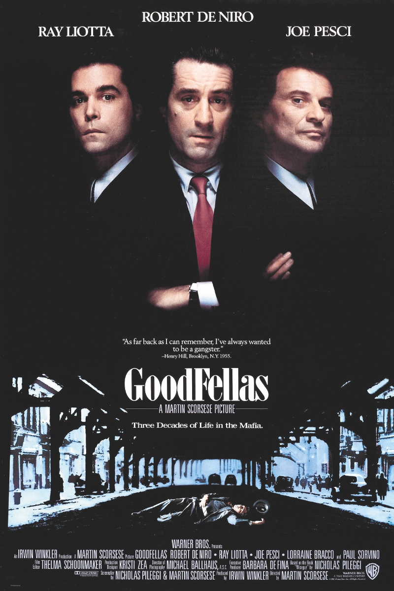 "Goodfellas" (1990), protagonizada por Ray Liotta, Robert de Niro y Joe Pesci, dirigida por Martin Scorsese.