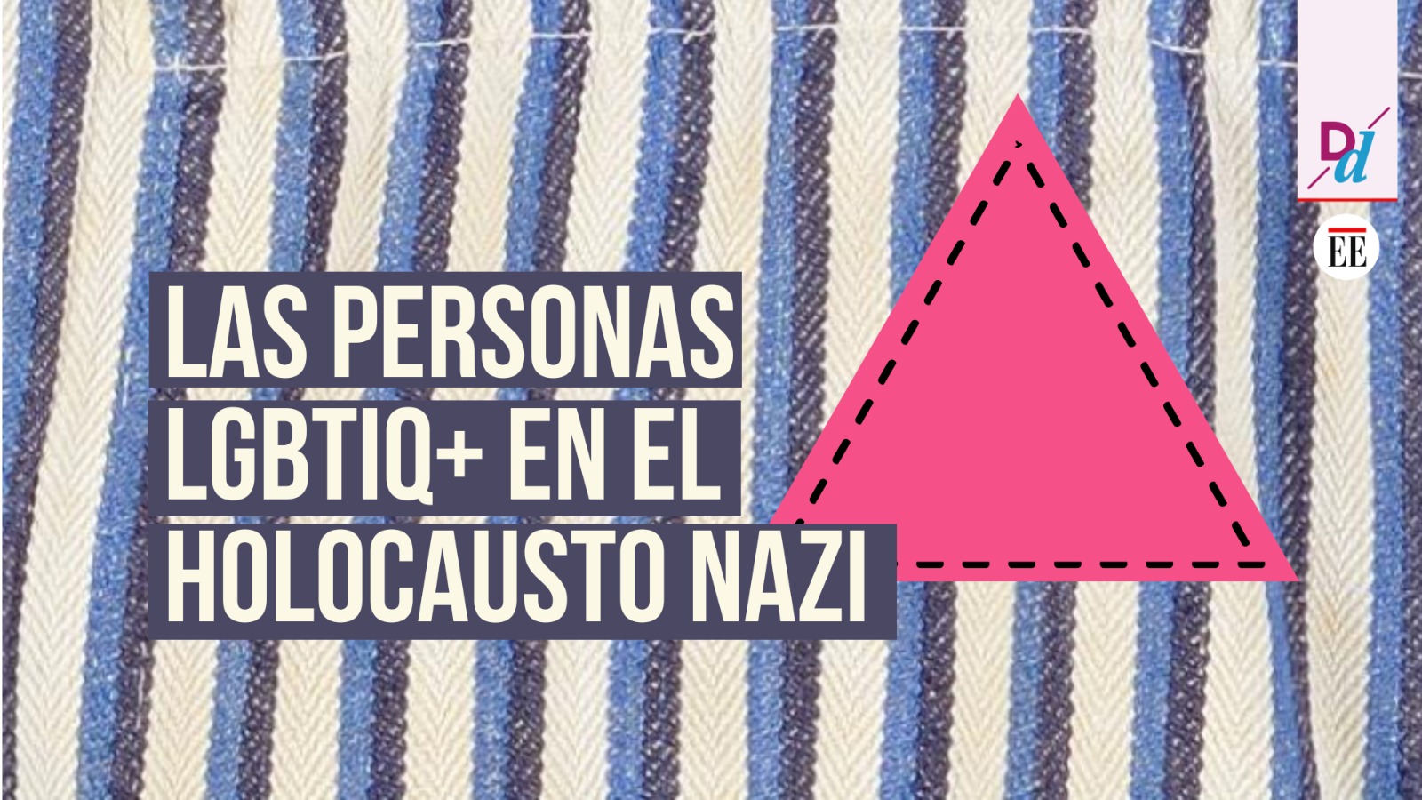 Triángulos rosa: estigma contra las personas diversas en el Holocausto nazi