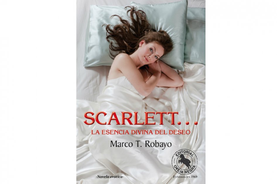 Portada del libro "Scarlett la esencia divina del deseo", de Marco Robayo.