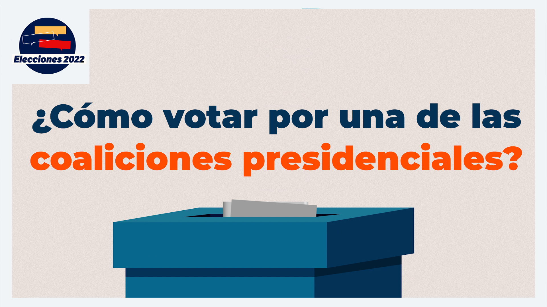 ¿Cómo votar por las coaliciones presidenciales?