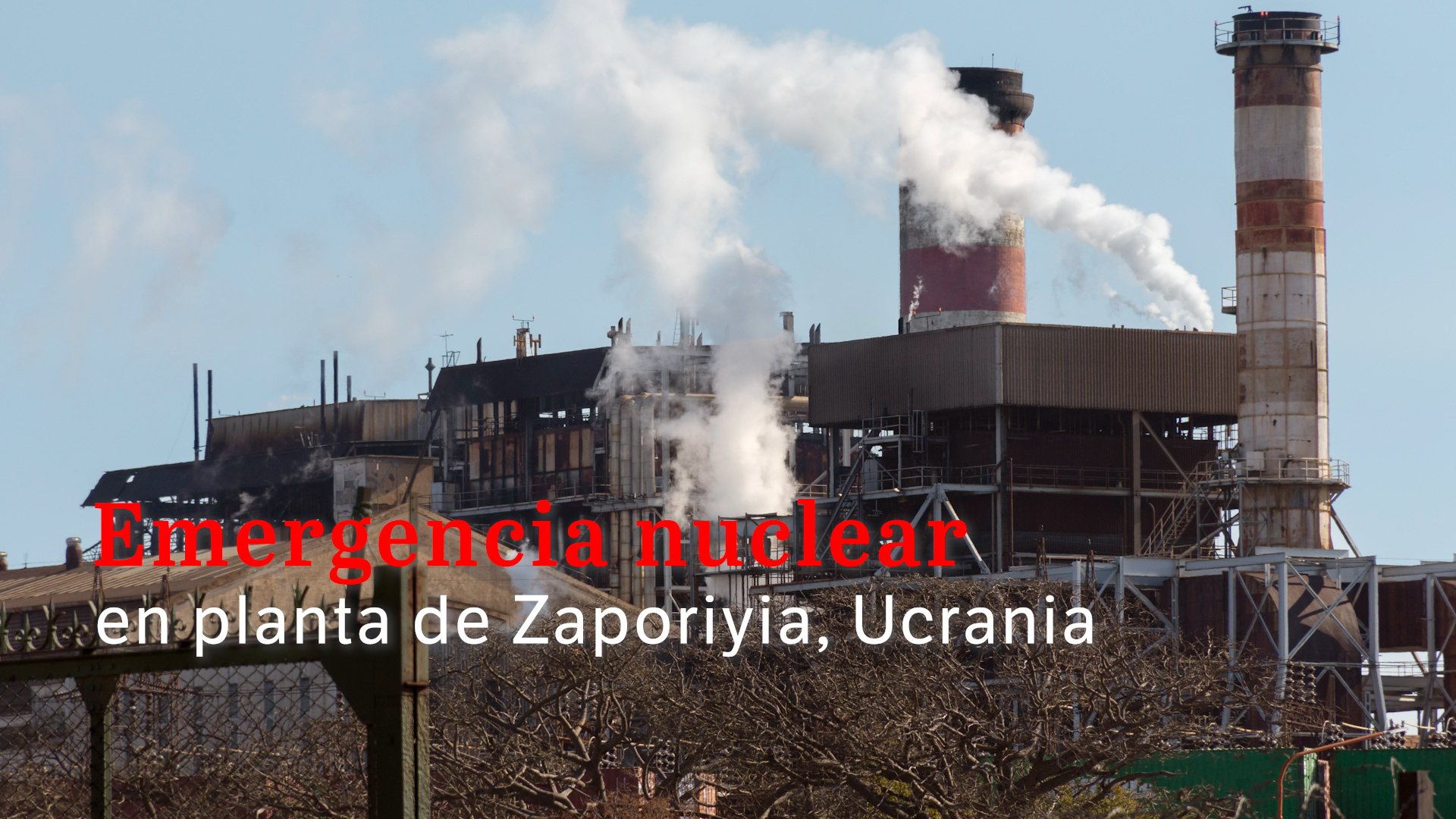 Video: Central nuclear de Ucrania “al borde de un accidente nuclear”