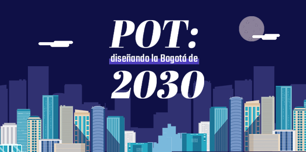 POT: diseñando la Bogotá de 2030 | EL ESPECTADOR