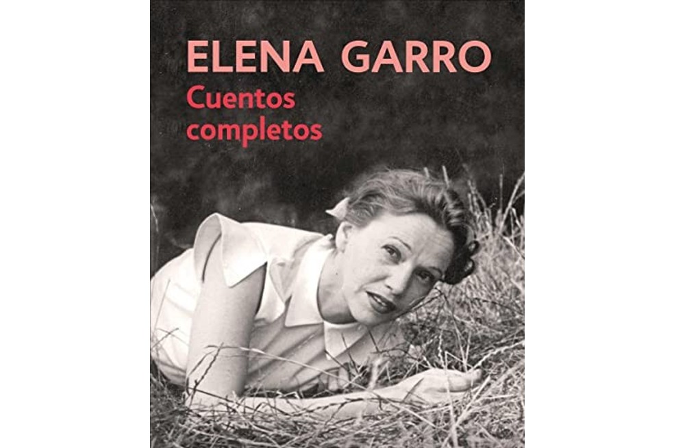 Elena Garro: veinticinco años sin una mariposa alrededor del fuego