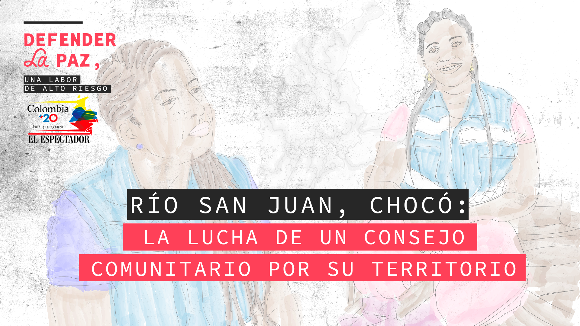 Los riesgos de los líderes que defienden el río San Juan en el Chocó