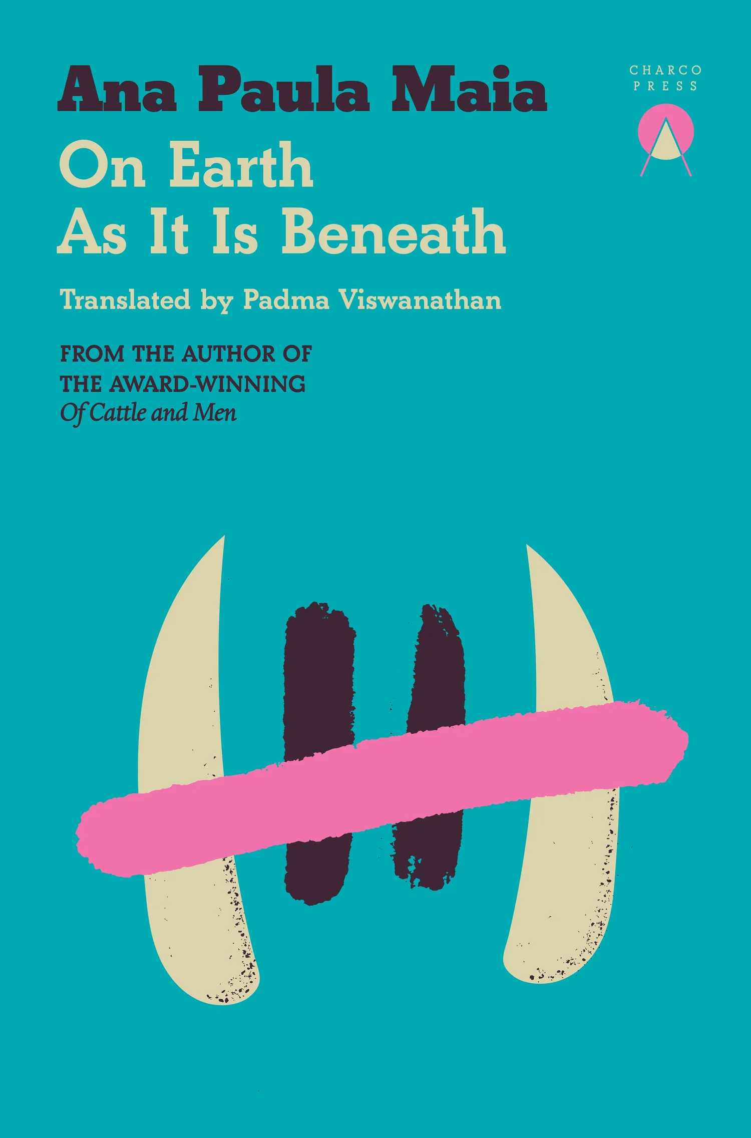 On Earth As It Is Beneath - Ana Paula Maia